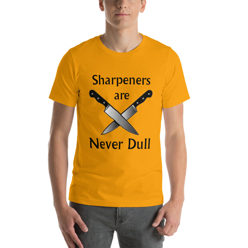 Sharpeners Are Never Dull T-Shirt