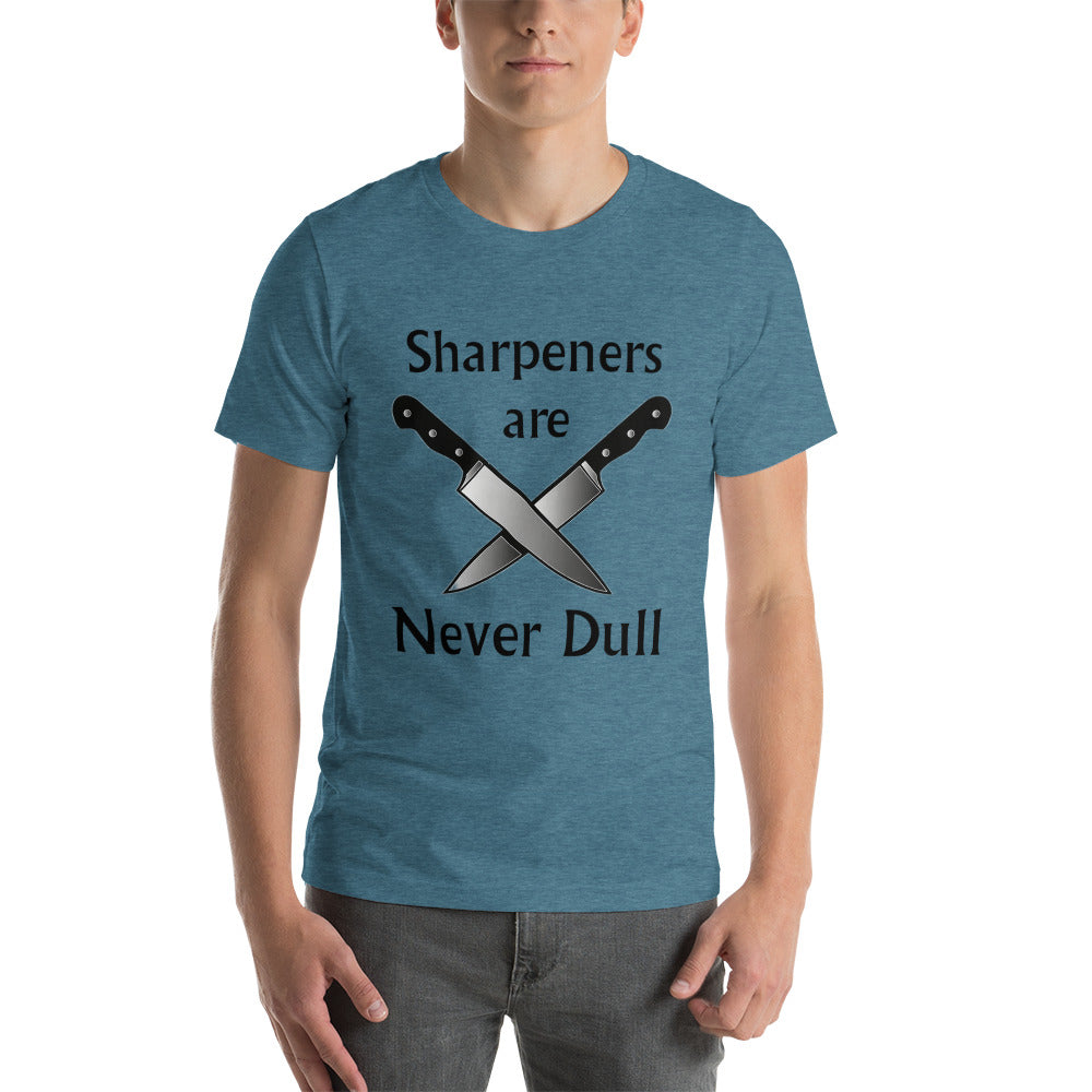Sharpeners Are Never Dull T-Shirt