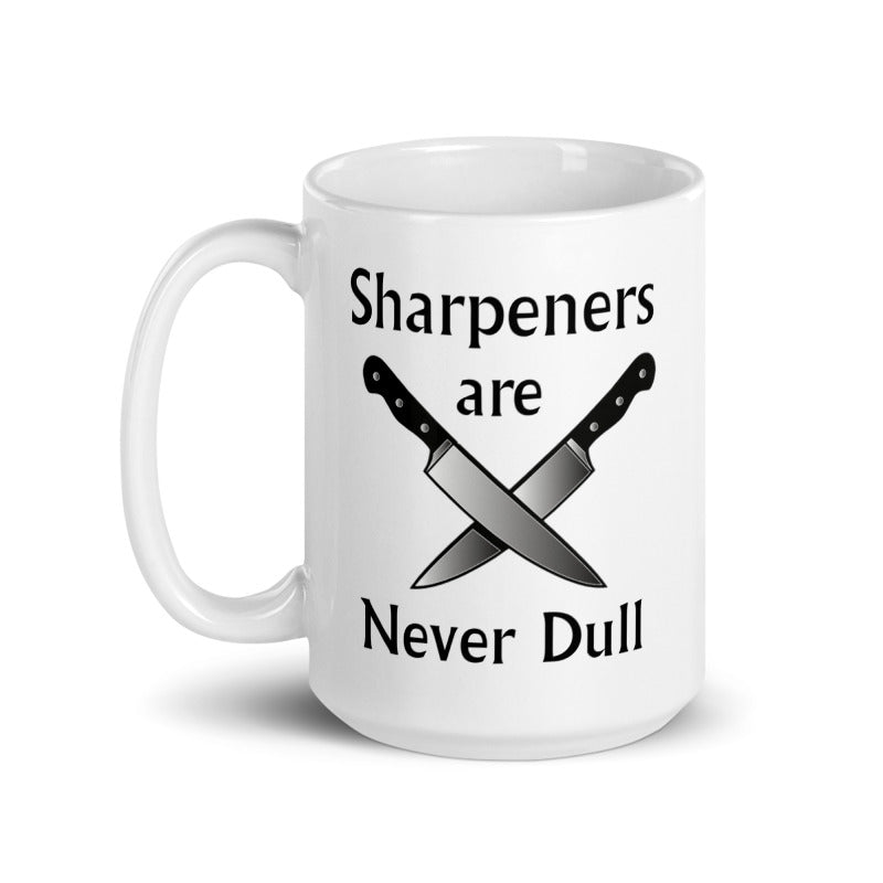 Sharpeners Are Never Dull Mug