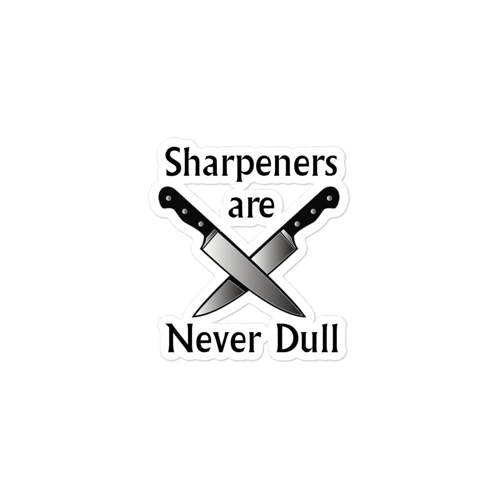 Sharpeners Are Never Dull Stickers – Fun Decals