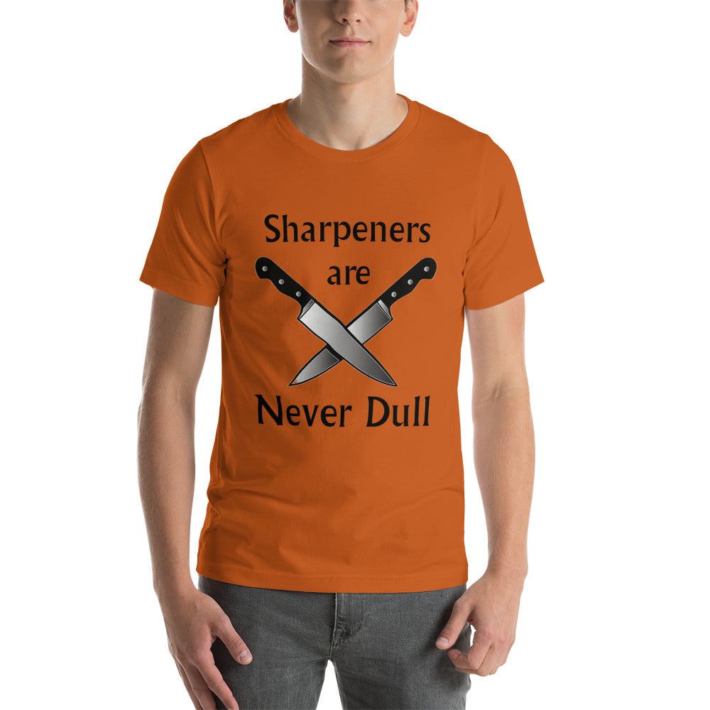 Sharpeners Are Never Dull T-Shirt