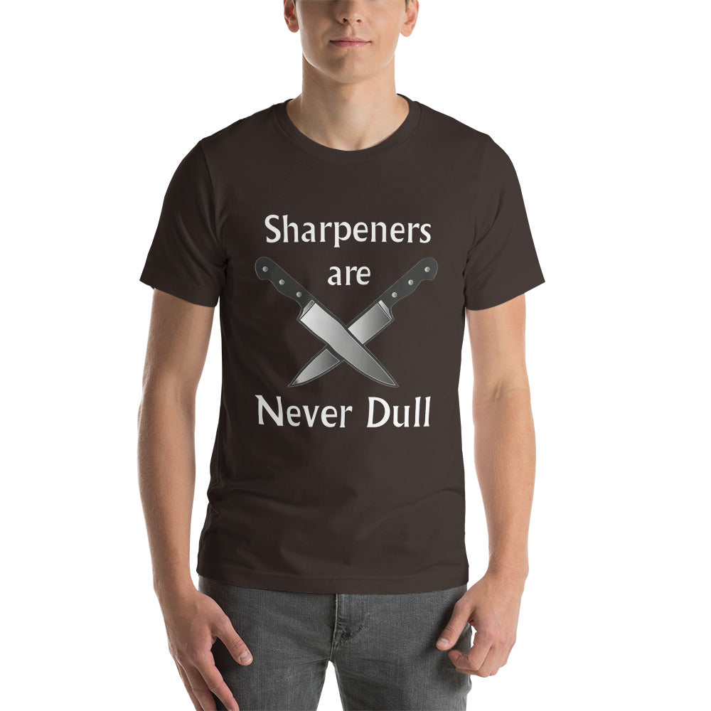 Sharpeners Are Never Dull T-Shirt
