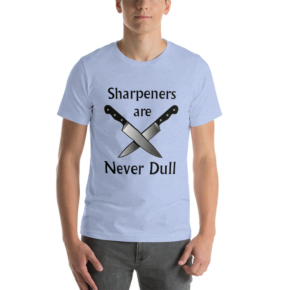 Sharpeners Are Never Dull T-Shirt