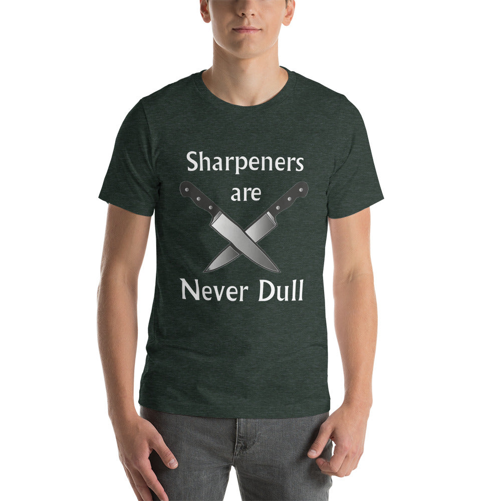 Sharpeners Are Never Dull T-Shirt
